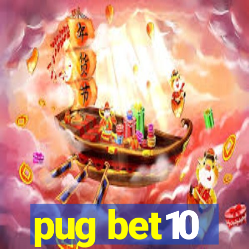 pug bet10